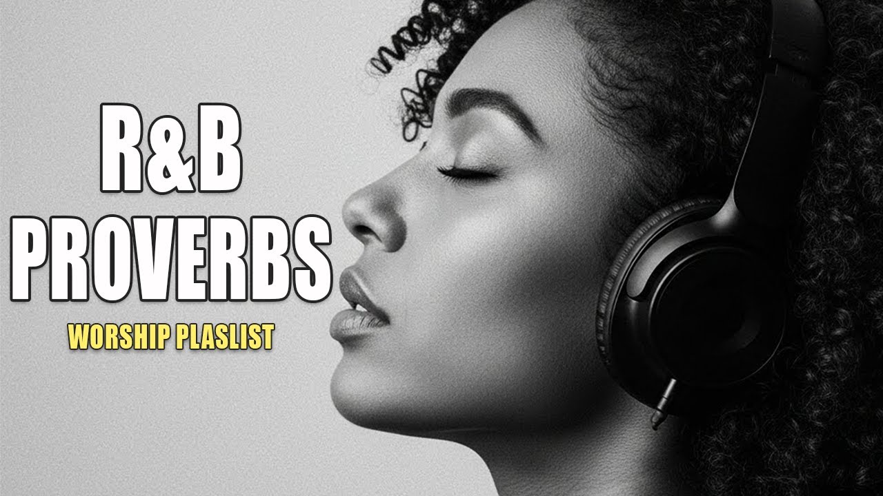 If Proverbs Were Sung In the R&B style, They Would Sound Like This...