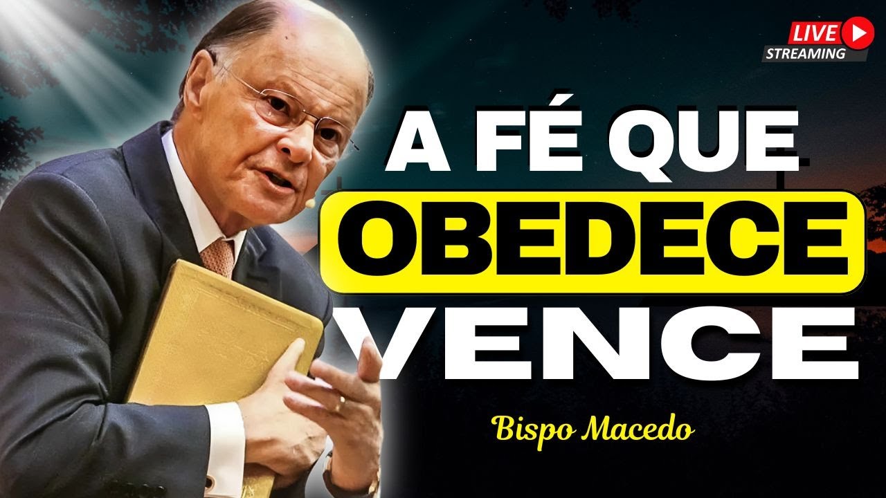 A Fé Que Obedece Faz Você Ser a Própria Bênção | O Segredo de Abraão | Bispo Macedo