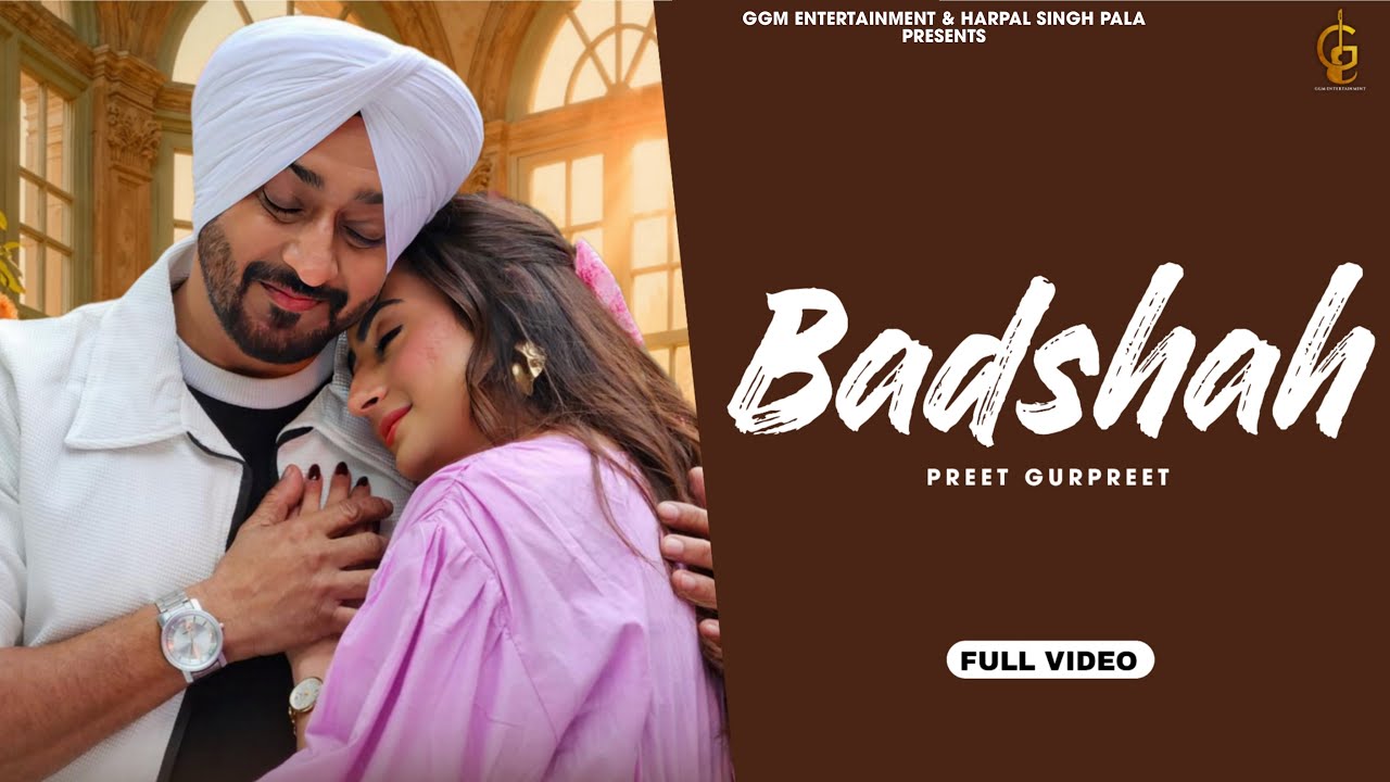 Badshah (Official Video) Preet Gurpreet | G Guri | Babbu Brar | GGM Entertainment