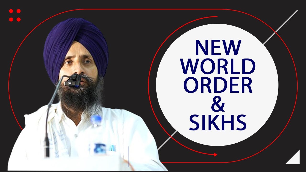 New World Order & Sikhs: Dr Sewak Singh
