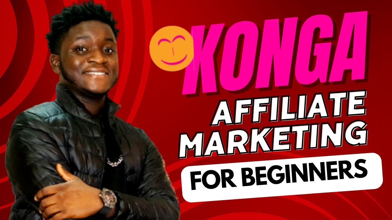 Konga Affiliate Marketing For BEGINNERS