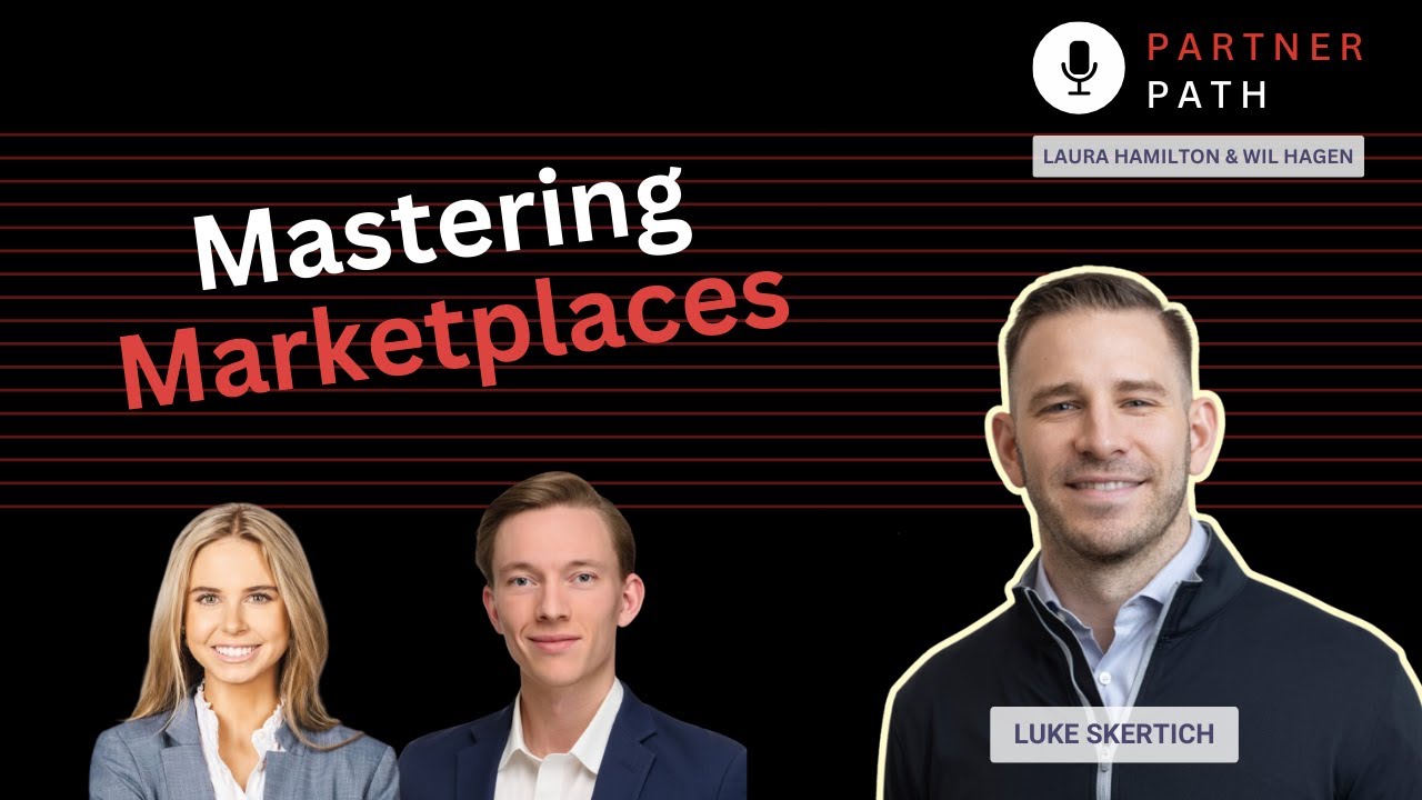 E25: Mastering Marketplaces with Luke Skertich (FJ Labs)