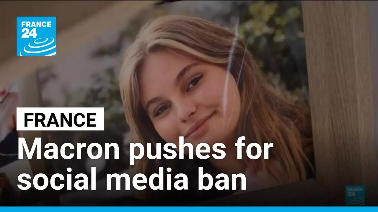France's Macron pushes for social media ban to protect children under 15 &bull; FRANCE 24 English