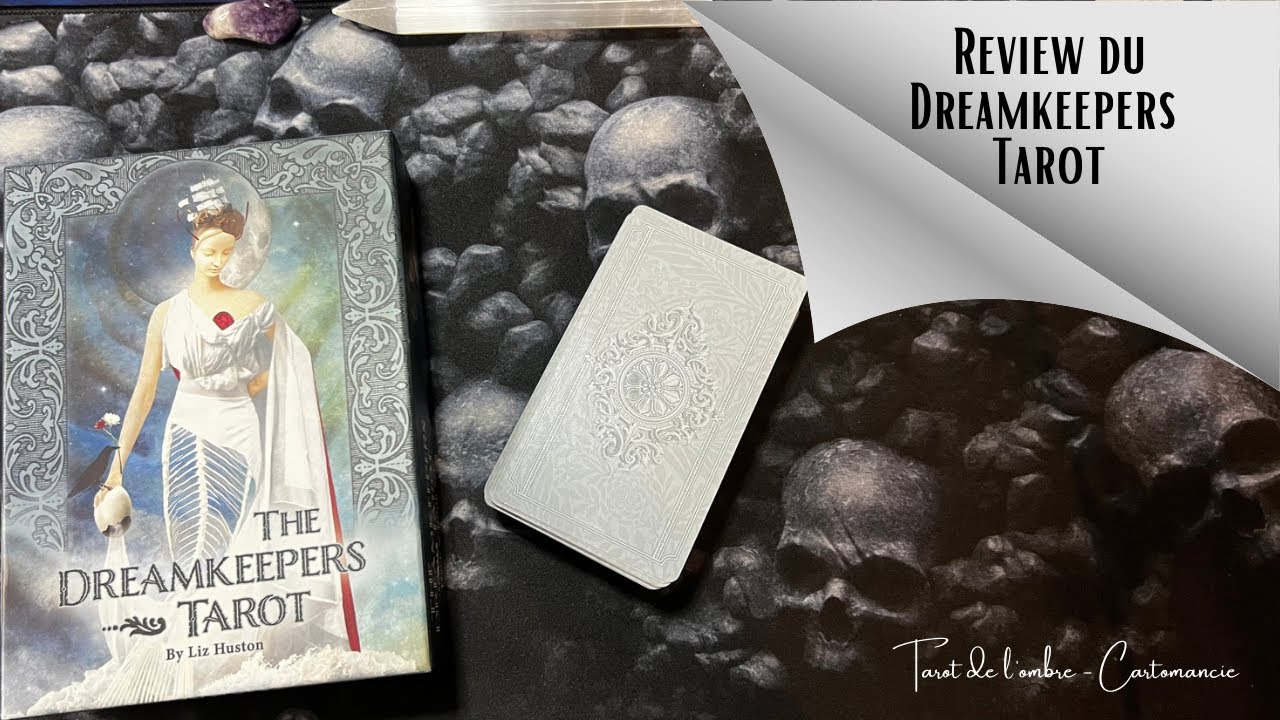 A la découverte du Dreamkeepers Tarot de Liz Huston ! #reviewtarot #tarot