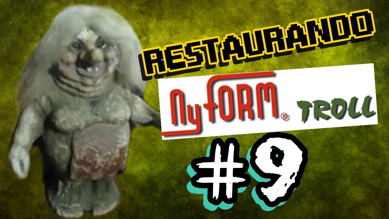 Restaurando Troll Nyform