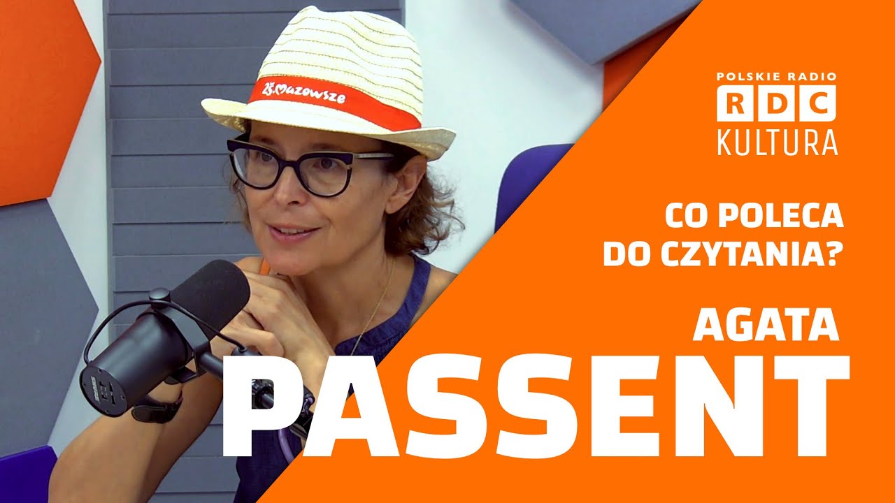 🟠 GOŚĆ: AGATA PASSENT 🟠 CO POLECA DO CZYTANIA?