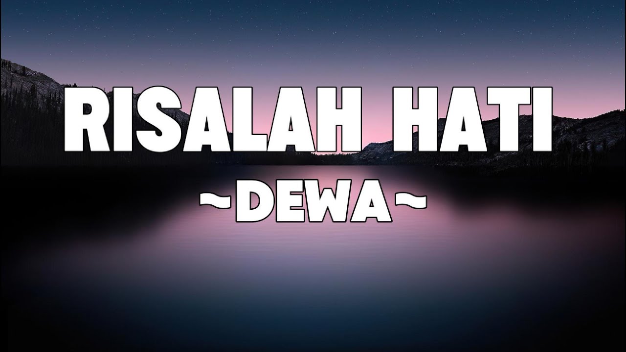 Dewa - Risalah Hati |Lyrics