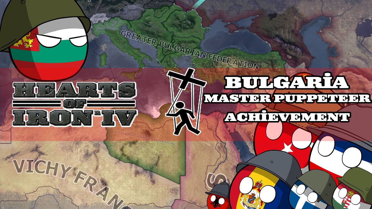 HoI4 Guide: Bulgaria - Master Puppeteer Achievement