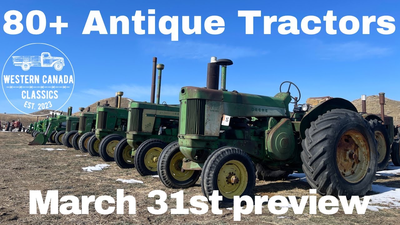 Huge Canadian Antique Tractor Pre Auction. March 31st 2025 Ritchie Bros. JD, Allis, Titan, IH, Etc.
