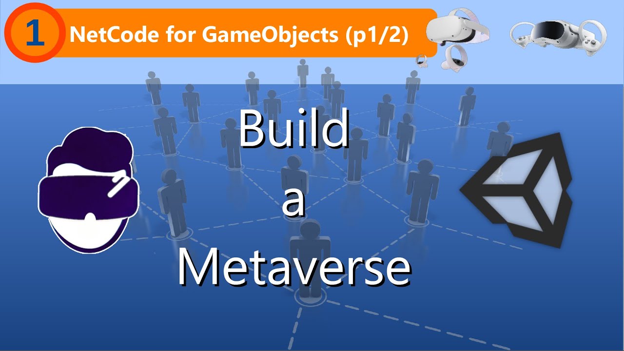 BaM | Build VR in Unity - Ep1: Multiplayer VR with NetCode 1/2