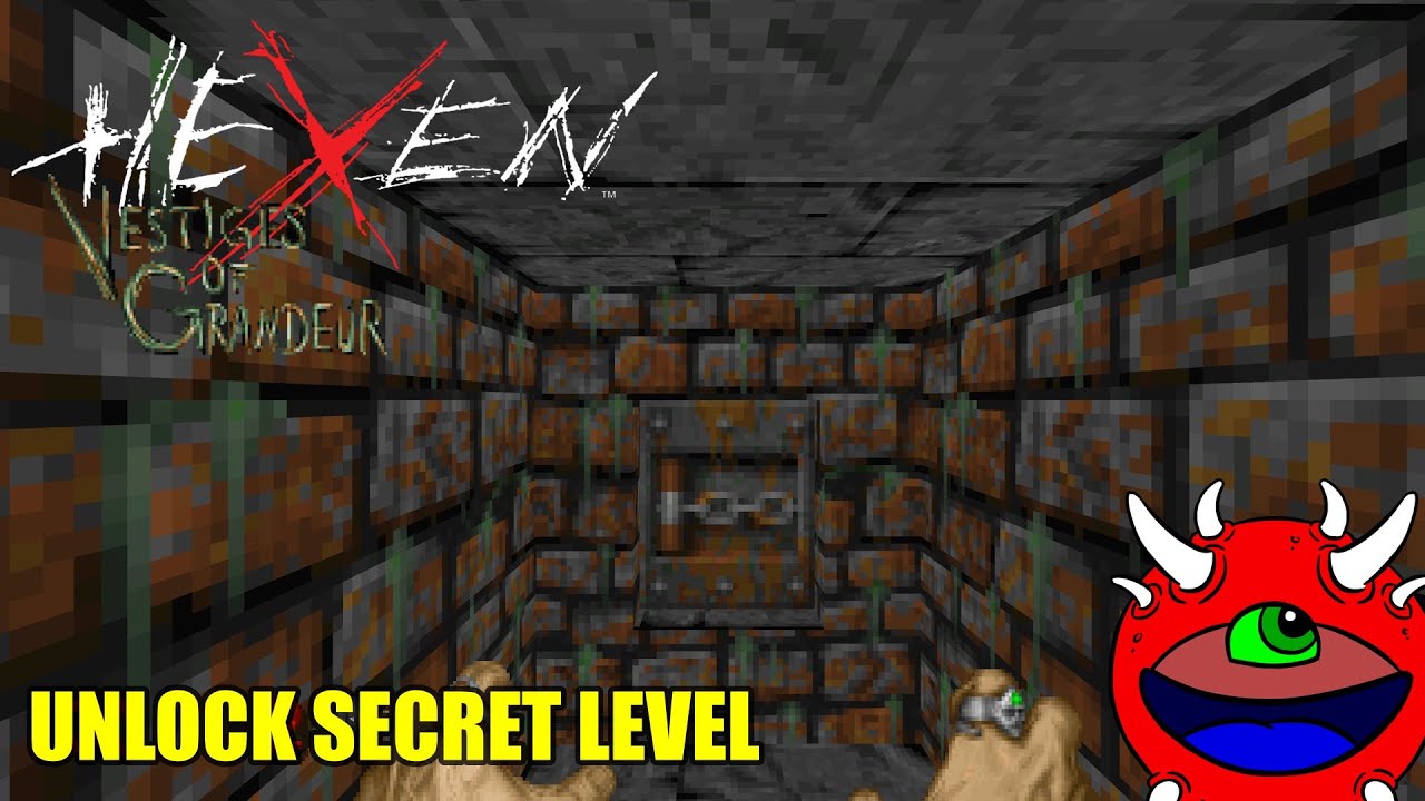Hexen: Vestiges of Grandeur - How to Unlock the Secret Level
