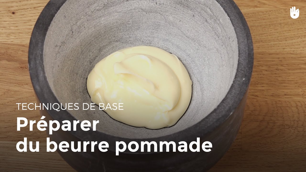 Préparer du beurre pommade | matières grasses en cuisine