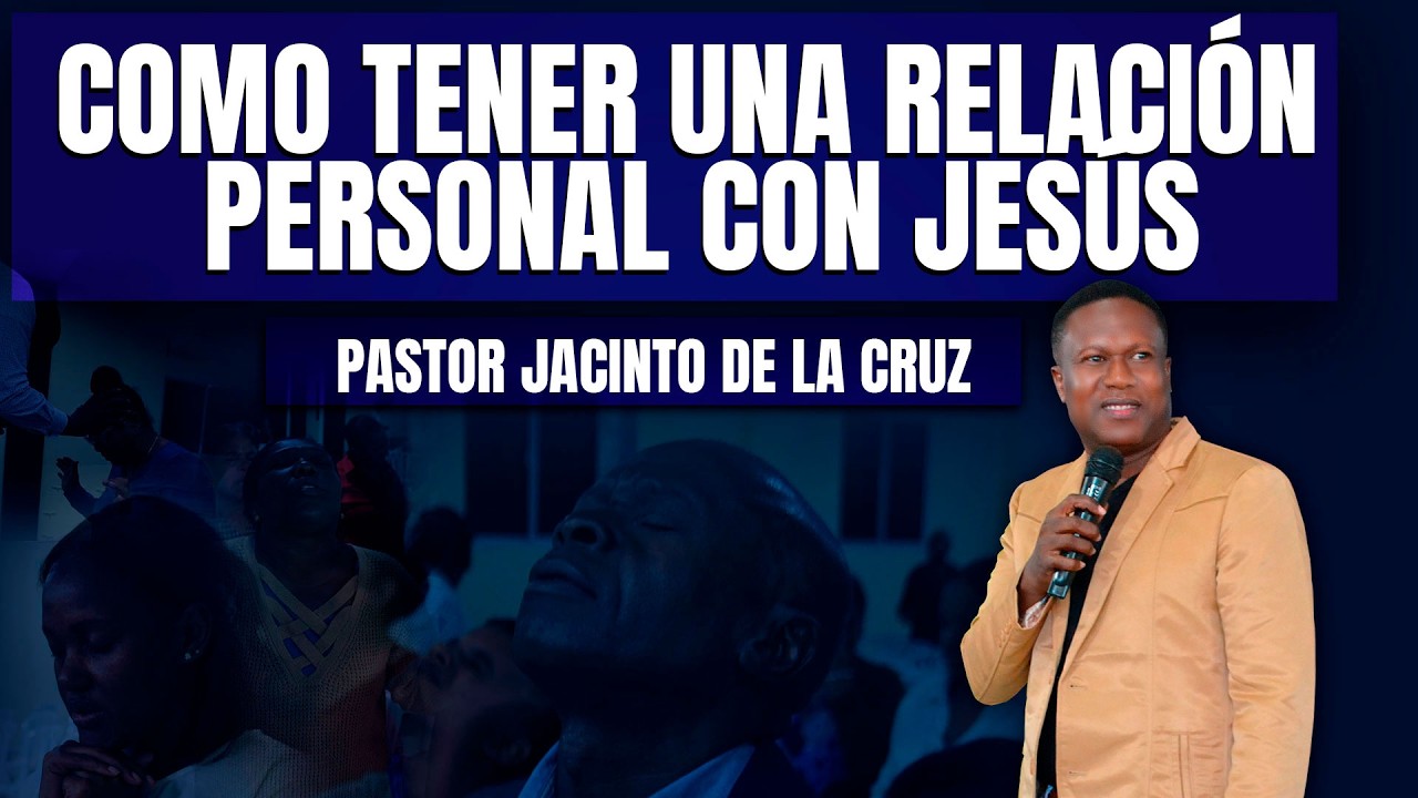 Como tener una relación personal con Jesús