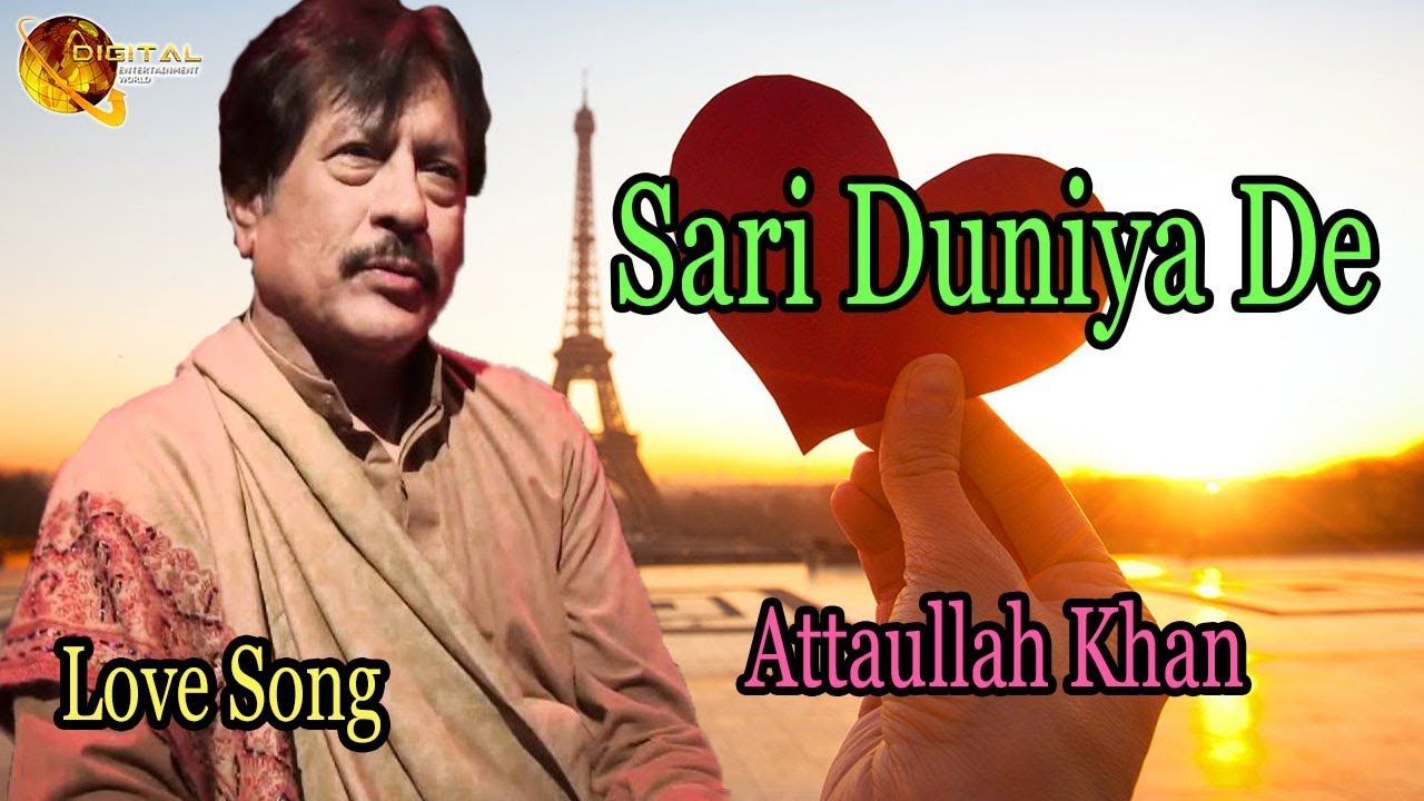 Sari Duniya De | Audio-Visual | Superhit | Attaullah Khan Esakhelvi
