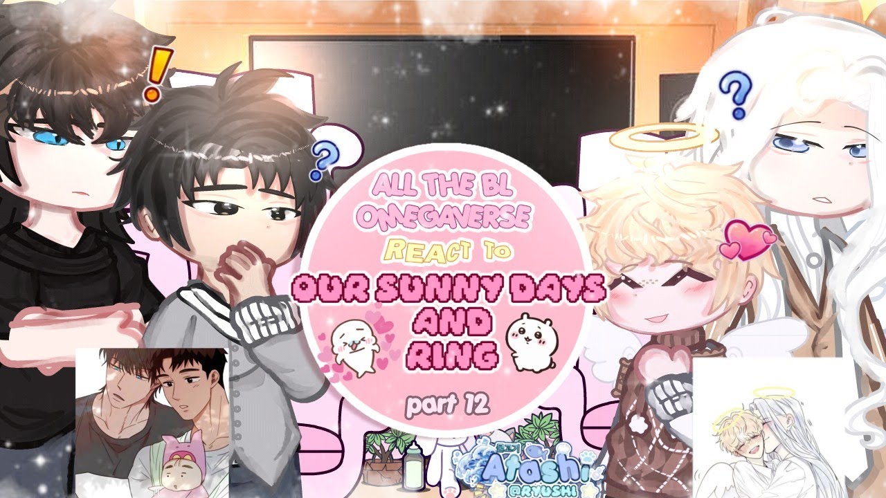 ໑ ׄAll the 𝐁𝐋 Omegaverse react to them ➵ Our sunny days and Ring⭐│𝗣𝗔𝗥𝗧 𝟏𝟐/𝟏𝟑│Manhwas 𝗕𝗟│🇺🇸🇷🇺🇪🇸🇧🇷│