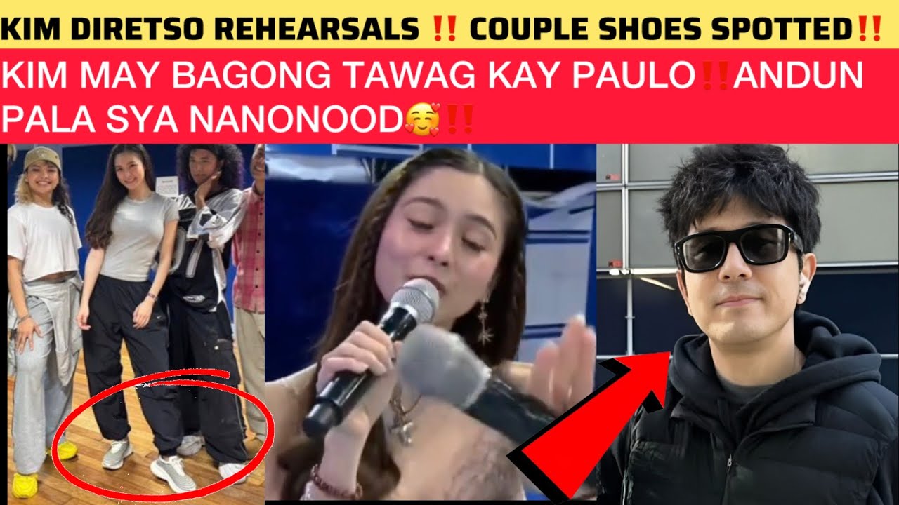 COUPLE SHOES SPOTTED‼️KIM MAY BAGONG TAWAG KAY PAULO‼️ANDUN PALA SYA NANONOOD🥰‼️
