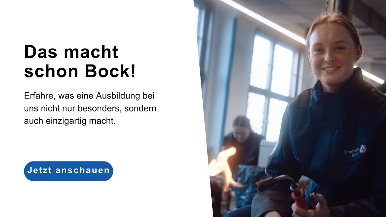 Ausbildung bei Stromnetz Berlin? Mit deiner Energie.