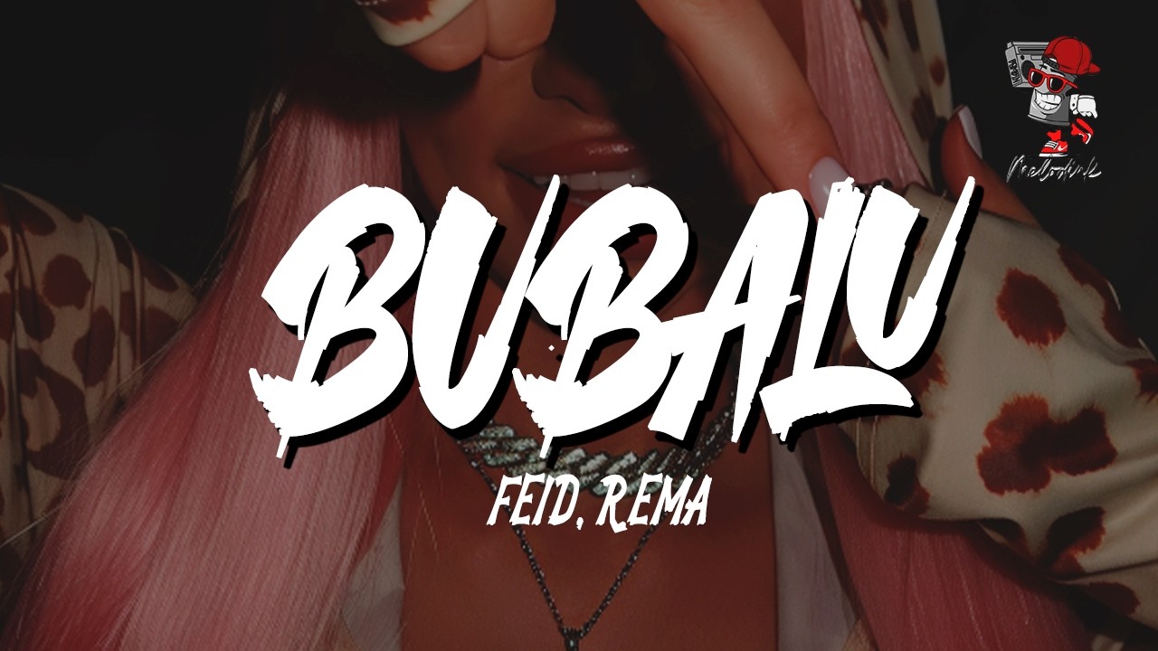 Feid, Rema - BUBALU (Letra)