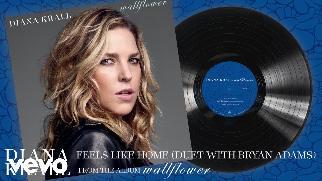 Diana Krall, Bryan Adams - Feels Like Home (Audio)