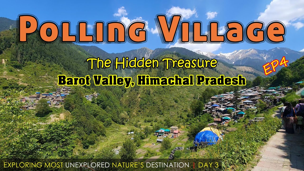 Exploring Barot - Polling Village: Unexplored Hidden Gem in Himachal Pradesh | Day 3 - Ep4