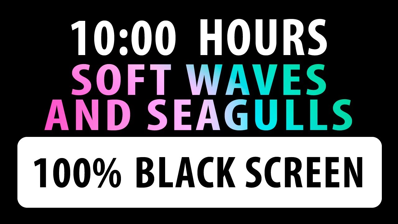 BLACK SCREEN | SOFT WAVES AND SEAGULLS | 10 Hours | For Sleep Relaxing Study Background Meditation