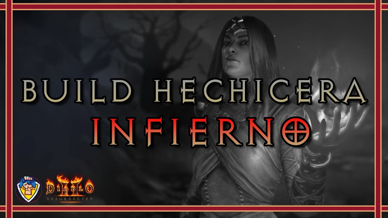 BUILD HECHICERA para IR  por INFIERNO SIN INFINITO - DIABLO 2 / DIABLO 2 Resurrected