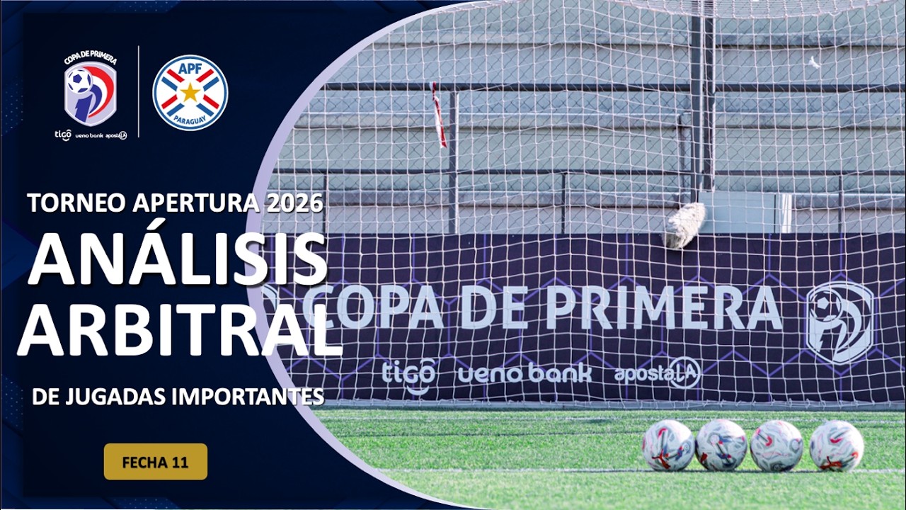 An&aacute;lisis Arbitral fecha 11 del Torneo Apertura APF 2026