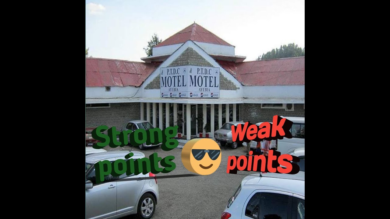 Ayubia Ptdc , strong and weak points
