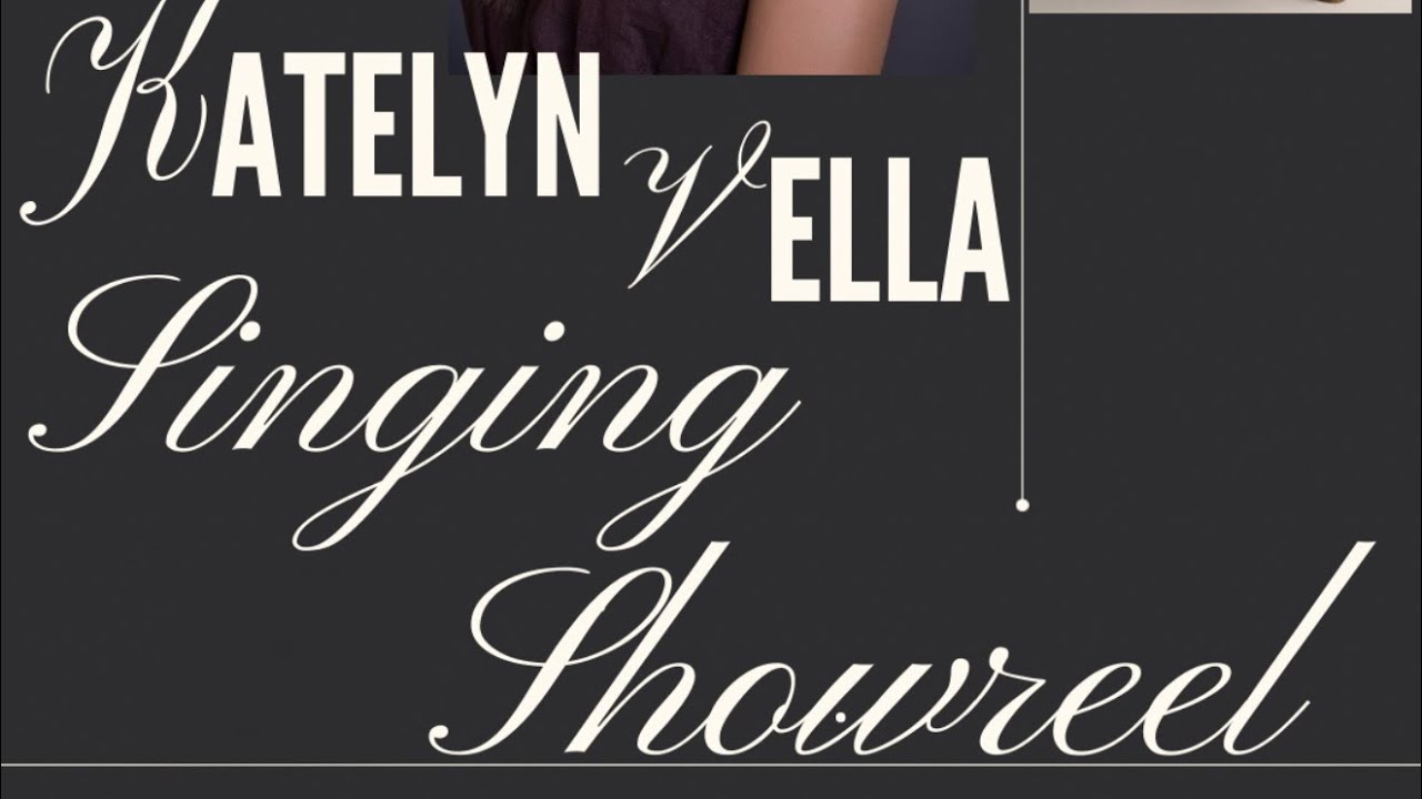 KATELYN VELLA 2026 SINGING SHOW REEL
