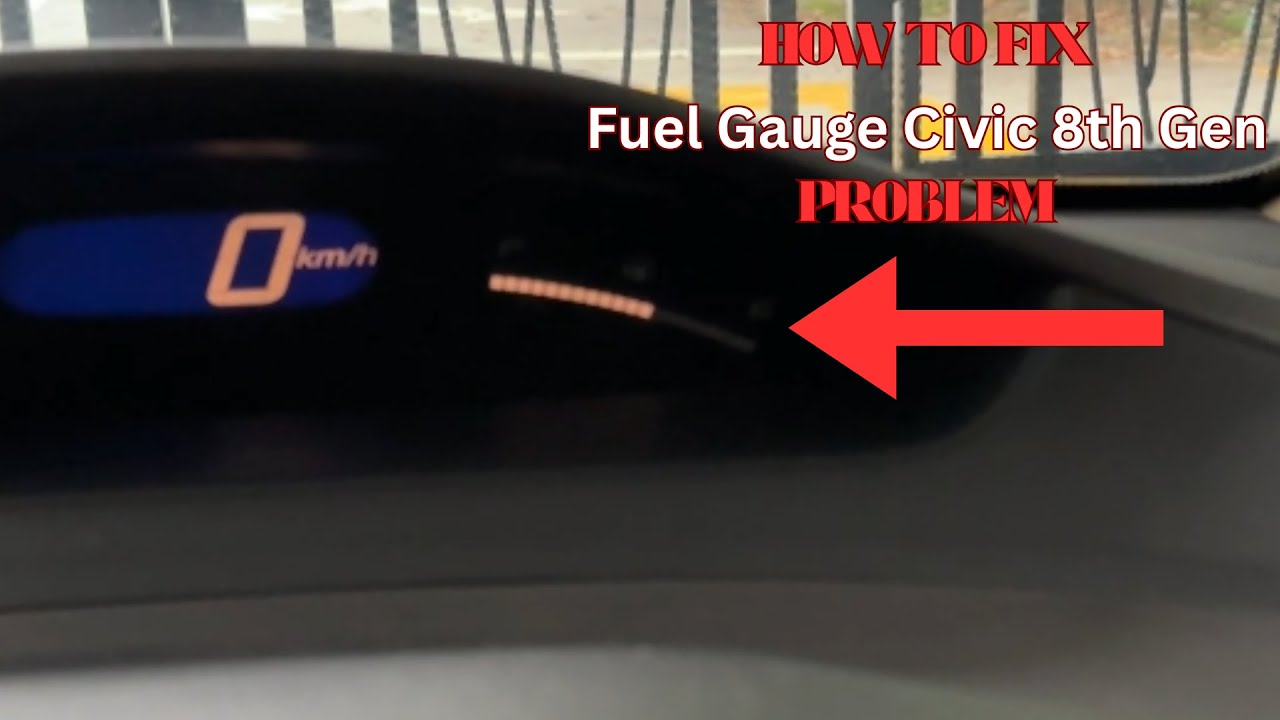 How To Fix Fuel Gauge Problem Honda Civic 8th Gen