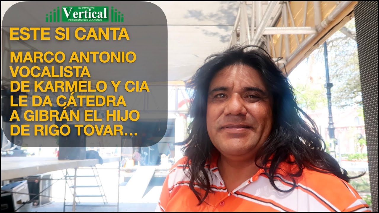 MARCO ANTONIO VOCALISTA DE KARMELO Y CÍA LE DA CÁTEDRA  A GIBRÁN, EL HIJO DE RIGO TOVAR…