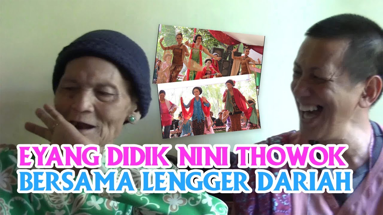 EYANG DIDIK NINI THOWOK BERSAMA LENGGER DARIAH TAHUN 2012