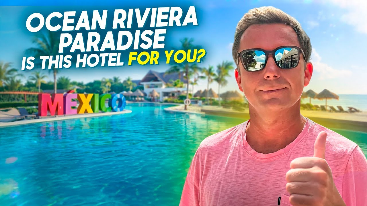 Ocean Riviera Paradise | Playa Del Carmen, Mexico -  Is This Hotel For You?