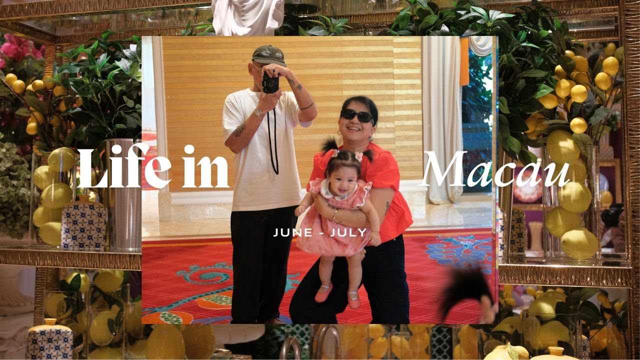Life in Macau 🇲🇴 | A Slow Summer