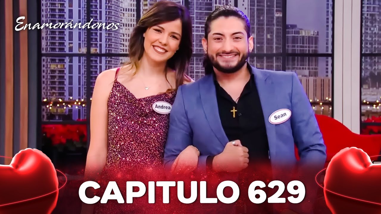 Enamorandonos Capítulo 629