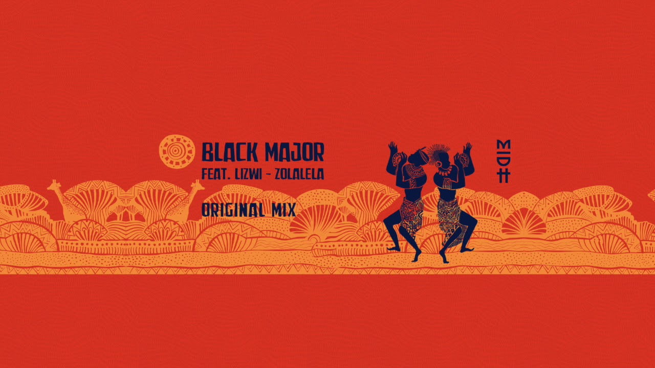 Black Major Feat. Lizwi - Zolalela (Original Mix) MIDH 013