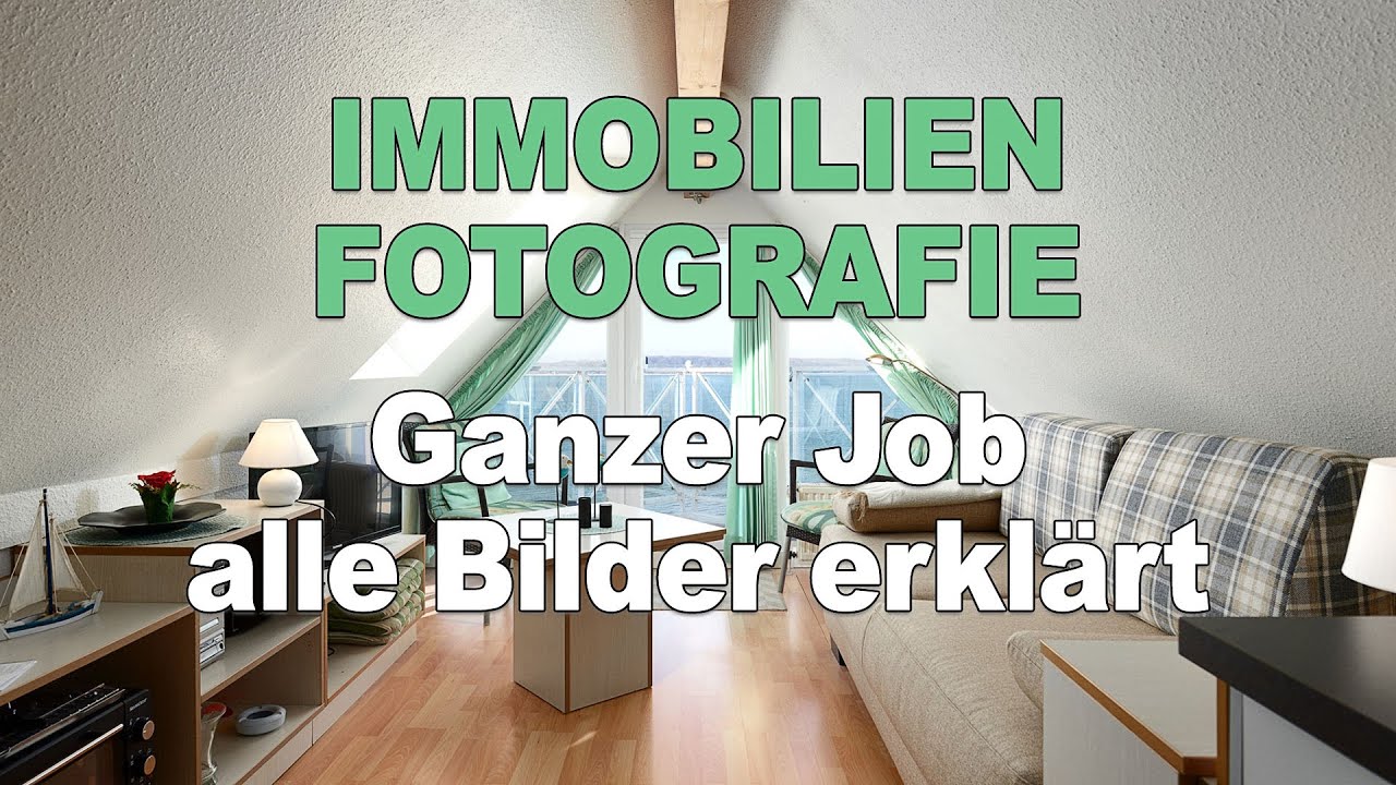 Immobilien Fotografie - echter Job, alle Bilder erklärt
