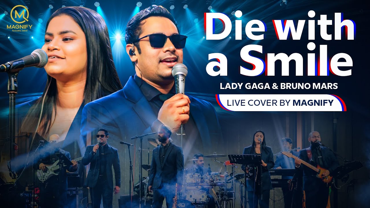 Die With A Smile | Live Cover by Magnify #LadyGaga #BrunoMars