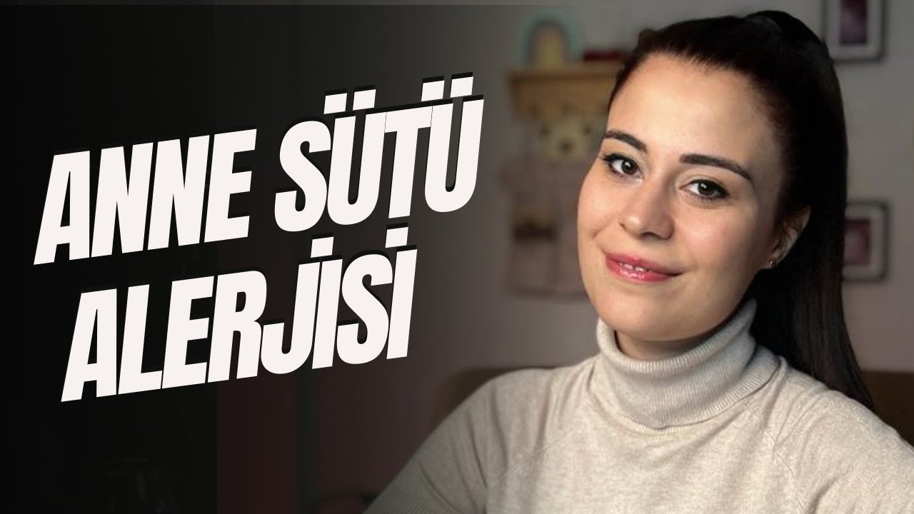 Anne Sütü Alerjisi | Belirtileri Nelerdir | Anne Nasıl Beslenmeli | Hangi Mamalar Tercih Edilmeli