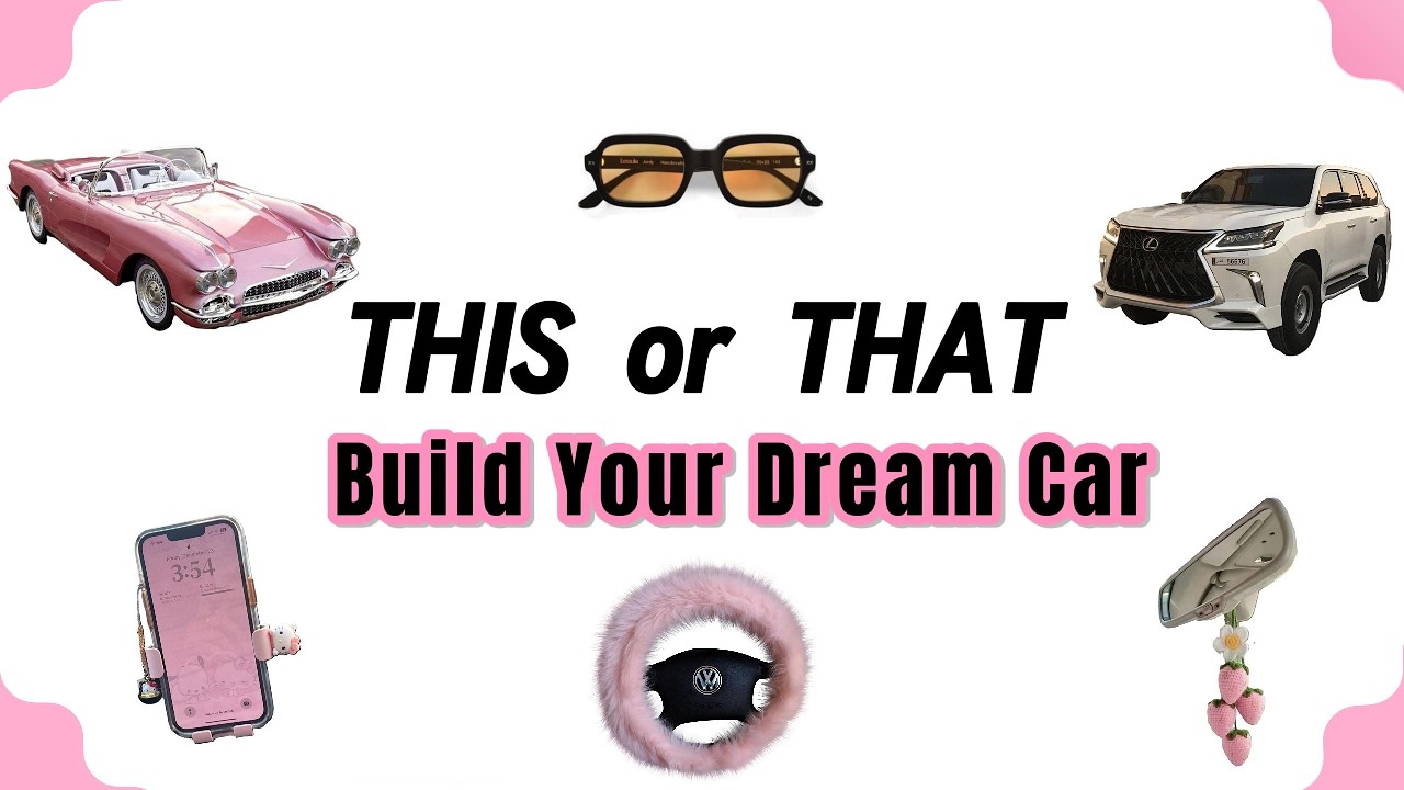 Build Your Dream Car 🚗🌸💗 | This or That