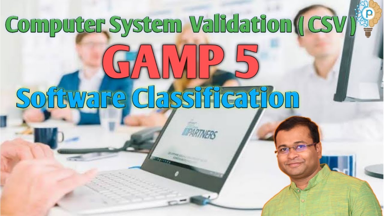 Computer System Validation | GAMP 5 | Software Classification as per GAMP 5 Guideline | CSV