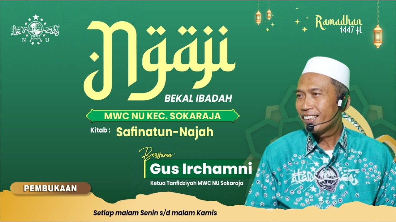 (LIVE) PEMBUKAAN NGAJI RAMADHAN 1447 H - NU SOKARAJA BERSAMA GUS IRCHAMNI SOKARAJA LOR