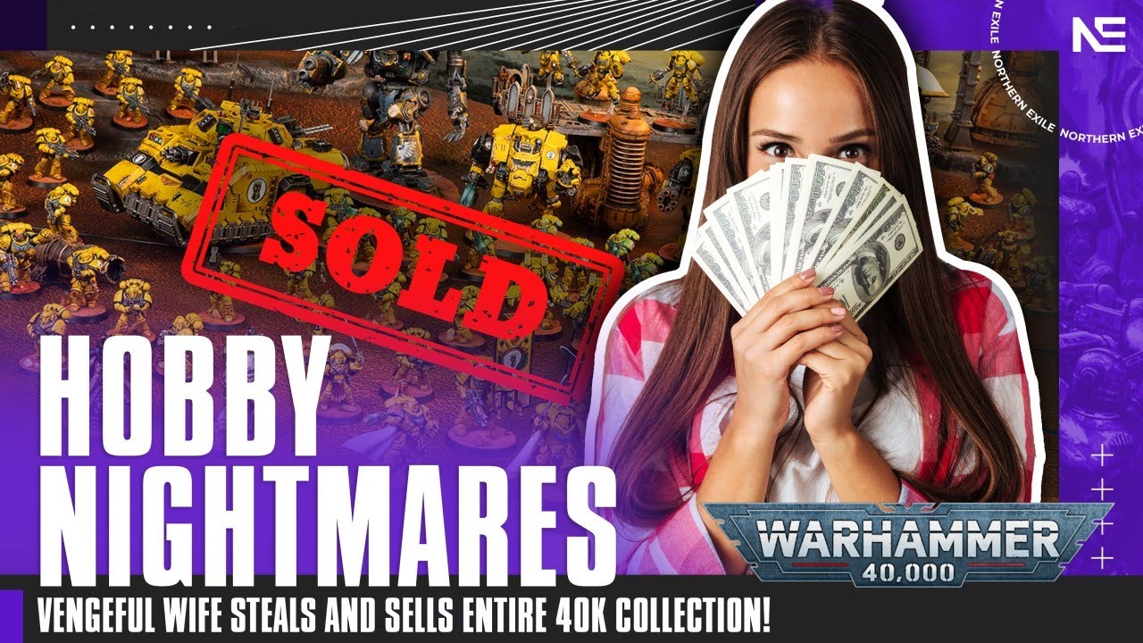 Vengeful Hobby Wife RUINS and STEALS Epic 40K Army!