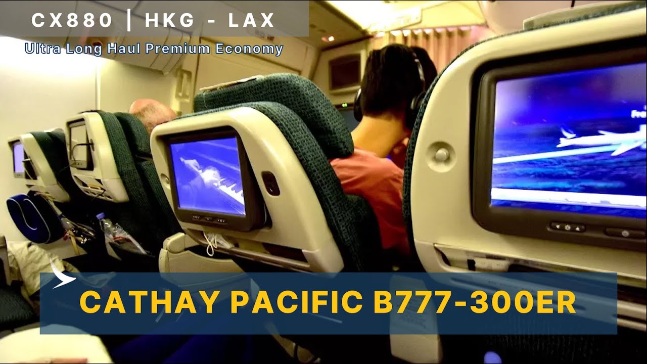 Premium Economy | Cathay Pacific CX880 Hong Kong to Los Angeles Boeing 777-300ER (Review#29)