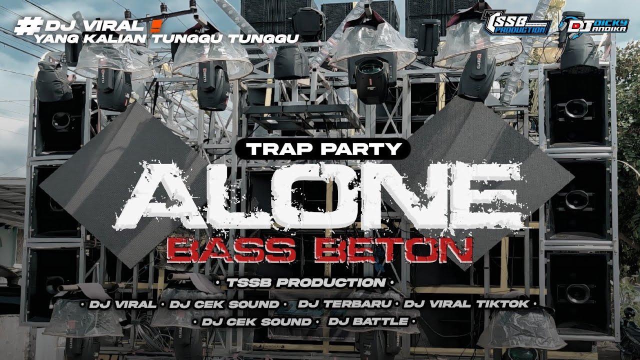 DJ TRAP PARTY ALONE STYLE BASS BETON - BY TSSB PRODUCTION