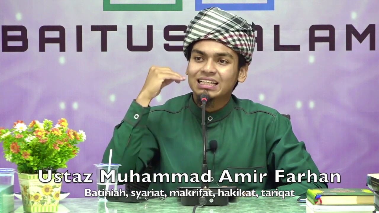 20200208 Ustaz Muhammad Amir Farhan : Batiniah, Syariat, Makrifat, Hakikat, Tariqat