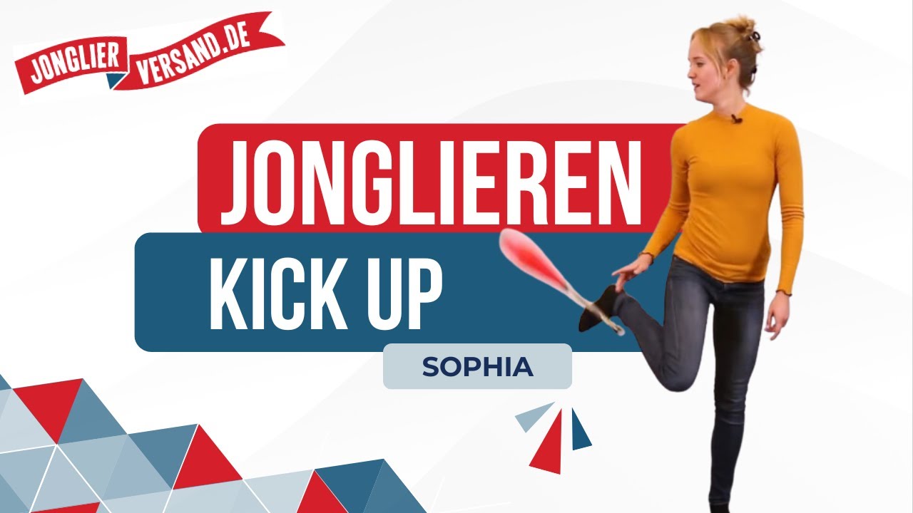 Kick up | Jongliertrick | Tutorial | Jonglierversand.de | Sophia | Jonglieren | Keulen
