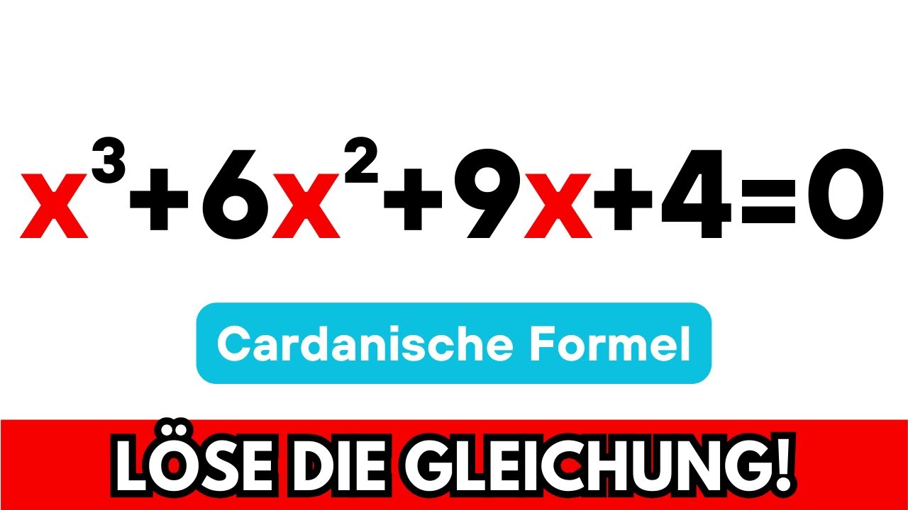 Kubische Gleichungen mit den Cardanischen Formeln l&ouml;sen 🤔📝 Mathe Aufgabe Gleichung