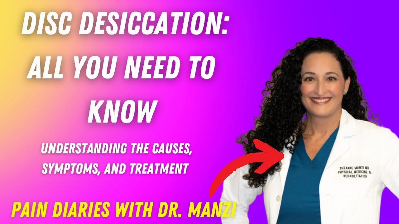 Disc Desiccation: Doctor’s Advice on Causes, Symptoms & Remedies