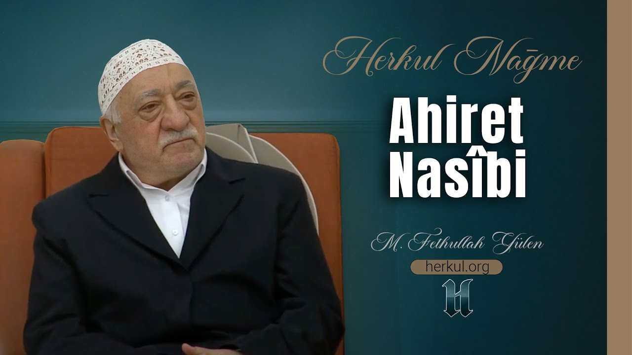 Nağme - 499 - | Ahiret Nasîbi | M. Fethullah Gülen | (2016/02/11)